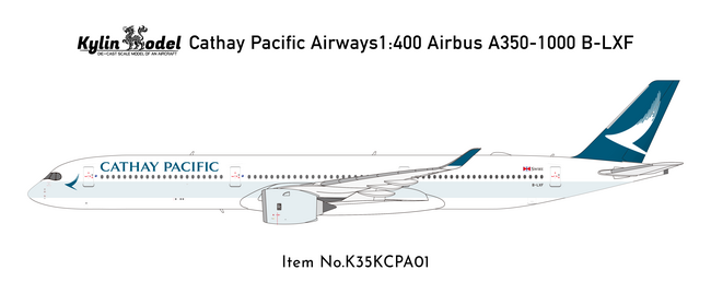 Cathay Pacific Airways Airbus A350-1000 (Kylin Model 1:400)